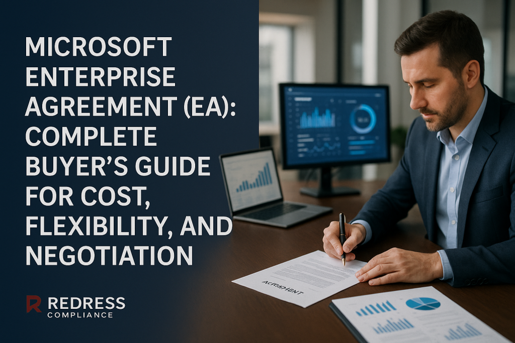 Microsoft Enterprise Agreement (EA) Complete Buyer’s Guide for Cost, Flexibility, and Negotiation