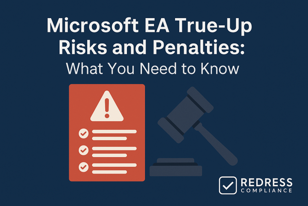 Microsoft EA True-Up Risks and Penalties